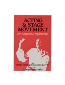 Acting & Stage Movement - 9780916260309