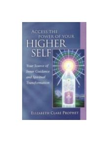 Access the Power of Your Higher Self - 9780922729364