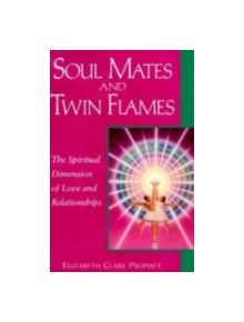 Soul Mates and Twin Flames - 9780922729487