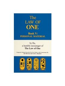 Law of One Book V: Personal Material Fragments Omitted from the First Four Books - 9780924608216