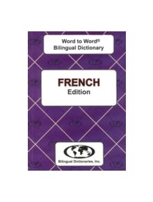 English-French & French-English Word-to-Word Dictionary - 9780933146365