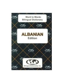 English-Albanian & Albanian-English Word-to-Word Dictionary - 9780933146495