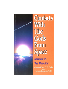 Contacts with the Gods From Space - 9780937249581