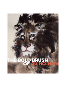 The Bold Brush of Au Ho-nien - 9780939117864