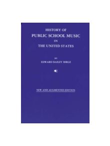 History of Public School Music in the United States - 9780940796409