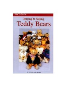 Buying & Selling Teddy Bears Price Guide - 9780942620382