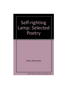 Self-righting Lamp: Selected Poetry - 9780942668230