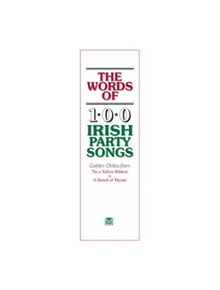 Words of 100 Irish Party Songs - 9780946005574