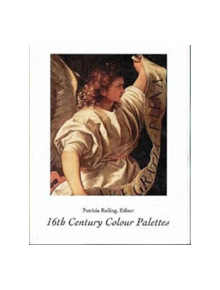 16th Century Colour Palettes - 9780946311132