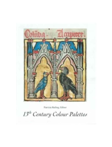 13th Century Colour Palettes - 9780946311255