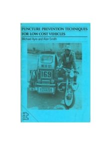 Puncture Prevention Techniques for Low-cost Vehicles - 9780946688142