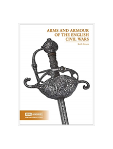 Arms and Armour of the English Civil Wars - 9780948092909