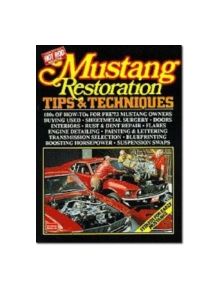 Mustang Restoration Tips and Techniques - 9780948207976