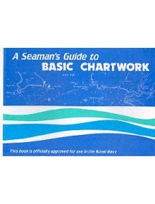 A Seaman's Guide to Basic Chartwork - 9780948254017