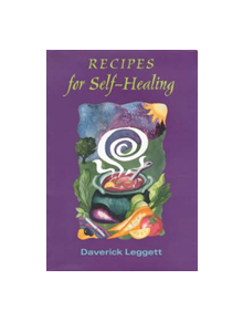 Recipes for Self-healing - 9780952464020