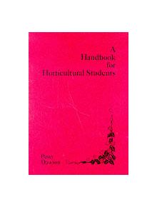 A Handbook for Horticultural Students - 9780952591115