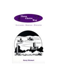 The Three Choirs Way - 9780952787068