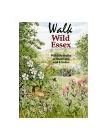 Walk Wild Essex - 9780953036295