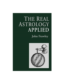 The Real Astrology Applied - 9780953977413