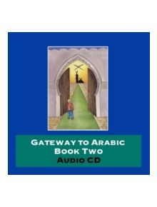 Gateway to Arabic - 9780954750978