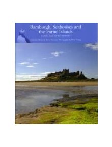 Bamburgh, Seahouses and the Farne Islands - 9780954802431