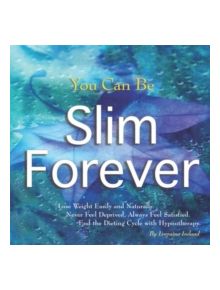 You Can be Slim Forever - 9780954971922