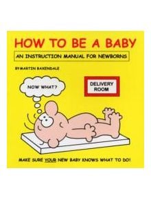 How to be a Baby - 9780955050077