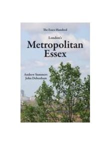 London's Metropolitan Essex - 9780955229558