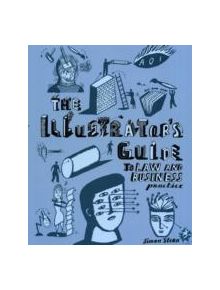 The Illustrator's Guide to Law and Business Practice - 9780955807602