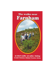 The Walks Near Farnham - 9780956060471