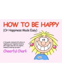 How to be Happy - 9780956239853