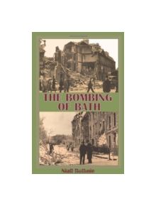 The Bombing of Bath - 9780956440518