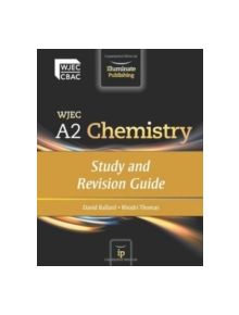 WJEC A2 Chemistry: Study and Revision Guide - 9780956840189