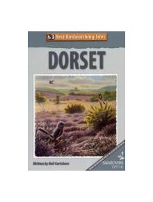 Best Birdwatching Sites: Dorset - 9780956987600