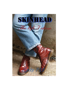 Skinhead... The Life I Chose - 9780957074590