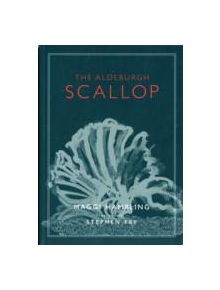 The Aldeburgh Scallop - 9780957152830