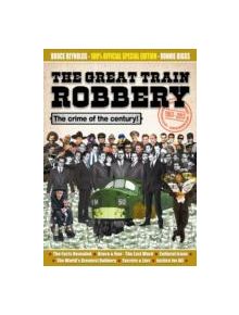 The Great Train Robbery 50th Anniversary:1963-2013 - 9780957255975