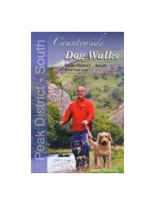 Countryside Dog Walks - Peak District South - 9780957372269