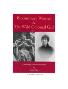 Bloomsbury Women & the Wild Colonial Girl - 9780958231015