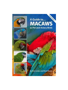 A Guide to Macaws - 9780958710206