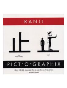 Kanji Pict-o-Graphix - 9780962813702