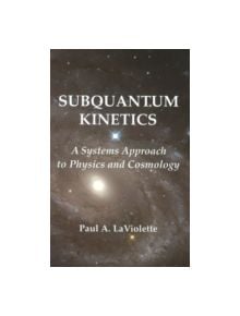 Subquantum Kinetics - 9780964202573