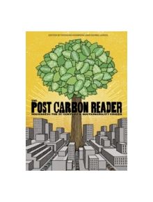 The Post Carbon Reader - 9780970950062