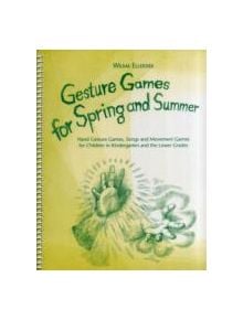 Gesture Games for Spring and Summer - 9780972223805