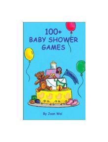 100+ Baby Shower Games - 9780972835411