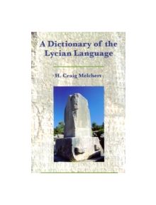 A Dictionary of the Lycian Language - 9780974792705