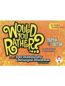 Would You Rather...?: Trippin' Edition - 9780978817831