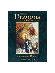 Dreams of Dragons & Dragon Kin Coloring Book - 9780987165176