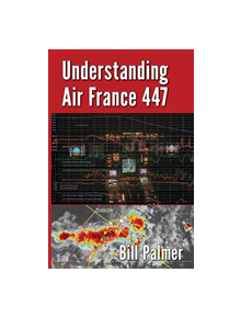 Understanding Air France 447 - 9780989785723