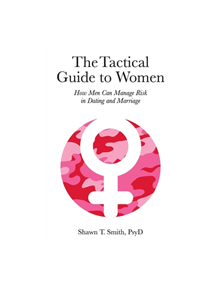 The Tactical Guide to Women - 9780990686446